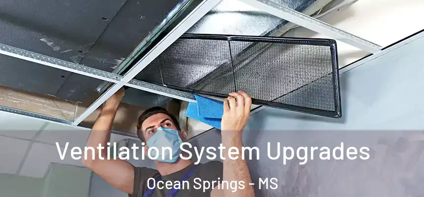  Ventilation System Upgrades Ocean Springs - MS